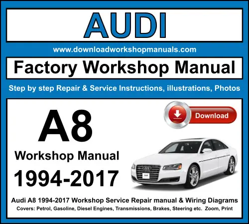 Audi A8 1994-2017 service repair manual PDF download