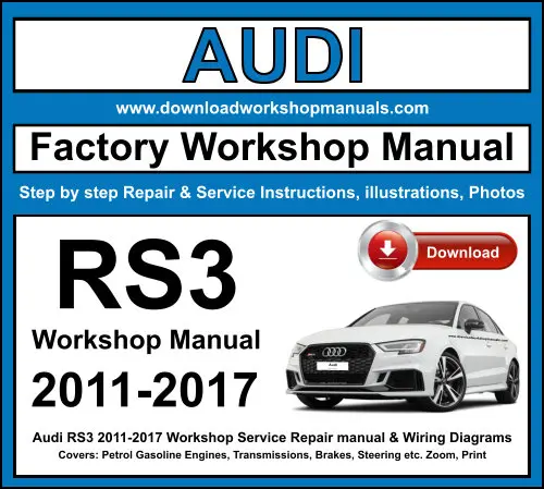 Audi RS3 2011-2017 service repair manual PDF download