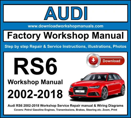 Audi RS6 2002-2018 service repair manual PDF download