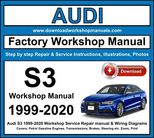 Audi S3 1999-2020 service repair manual PDF download