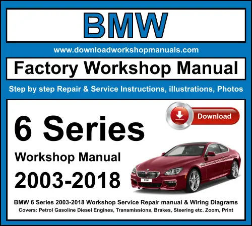 BMW 6 Series 2003-2018 service repair manual PDF download