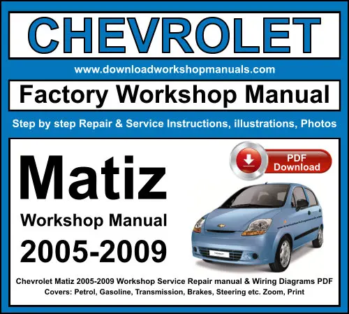 Chevrolet Matiz 2005-2009 service repair manual PDF download