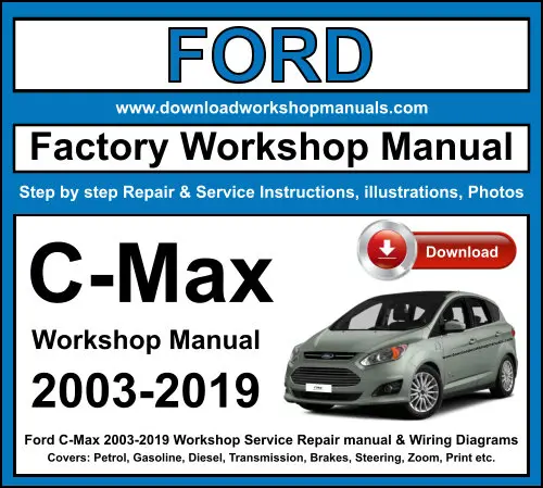 Ford C-Max 2003-2019 service repair manual PDF download