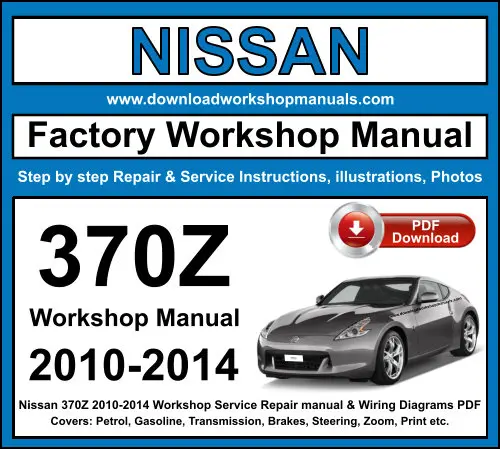NISSAN 370Z 2010-2014 service repair manual PDF download