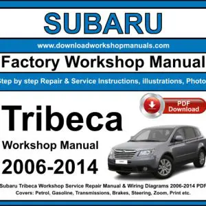 Subaru Tribeca 2006-2014 service repair manual PDF download