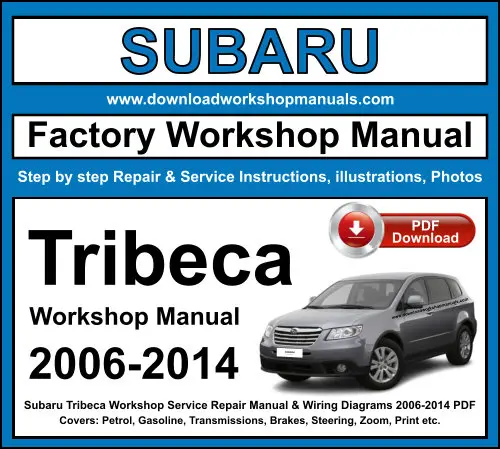 Subaru Tribeca 2006-2014 service repair manual PDF download