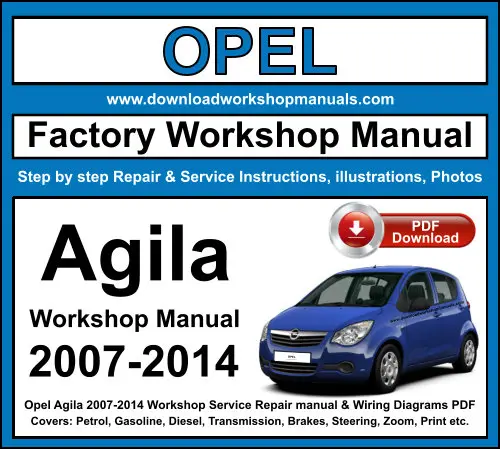 Opel Agila 2007-2014 service repair manual PDF download