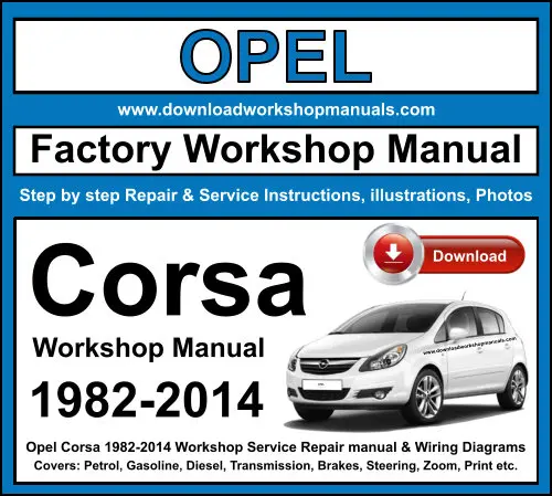 Opel Corsa 1982-2014 service repair manual PDF download