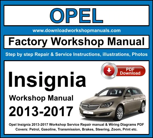 Opel Insignia 2013-2017 service repair manual PDF download