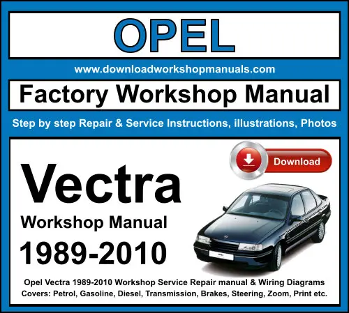 Opel Vectra 1989-2010 service repair manual PDF download