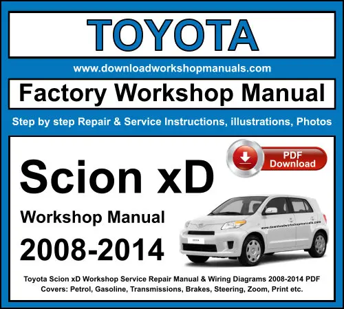 Toyota Scion xD 2008-2014 service repair manual PDF download