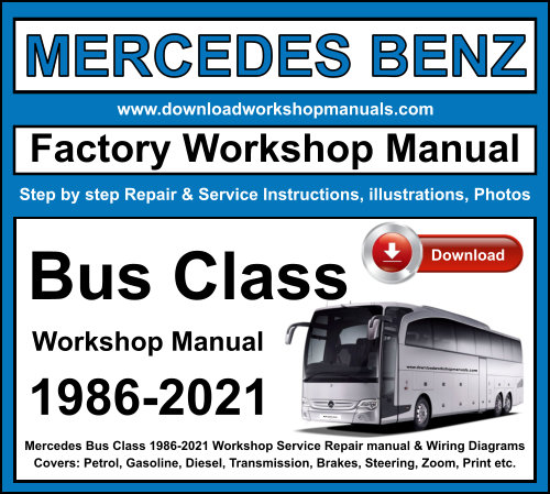 Mercedes Bus Class 1986-2021 Workshop Repair Manual Download