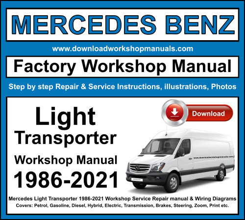 Mercedes Light Transporter 1986-2021 Workshop Repair Manual Download