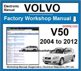 Volvo V50 Workshop Service Repair Manuals 2004 to 2012