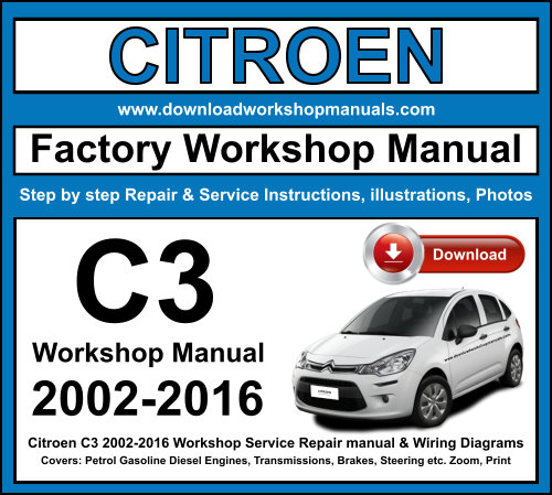 Citroen C3 2002-2016 Workshop Repair Manual Download