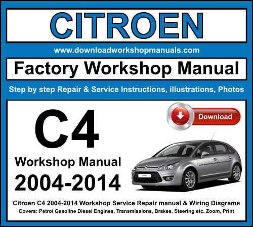 Citroen C4 2004-2014 Workshop Repair Manual Download