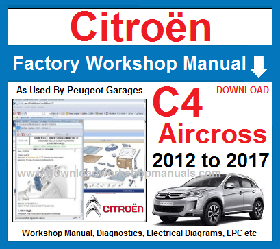 Citroen C4 Aircross Workshop Repair Manual 2012 to 2017