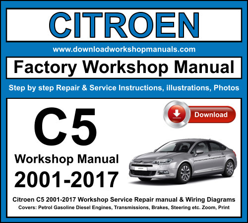 Citroen C5 2001-2017 Workshop Repair Manual Download