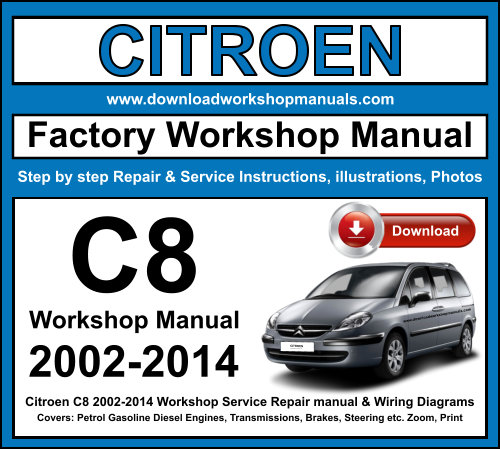 Citroen C8 2002-2014 Workshop Repair Manual Download