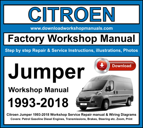 Citroen Jumper 1993-2018 Workshop Repair Manual Download