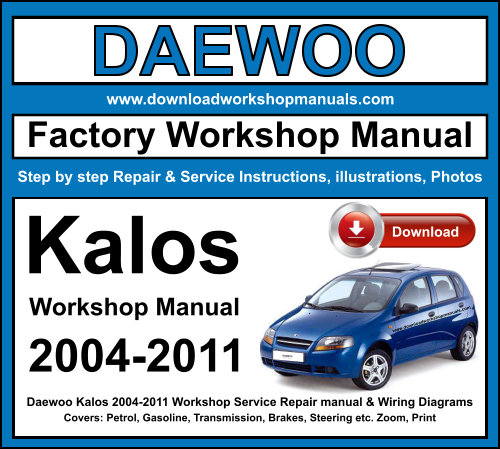 Daewoo Kalos 2004-2011 Workshop Repair Manual Download