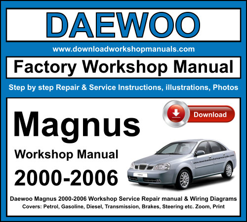 Daewoo Magnus 2000-2006 Workshop Repair Manual Download