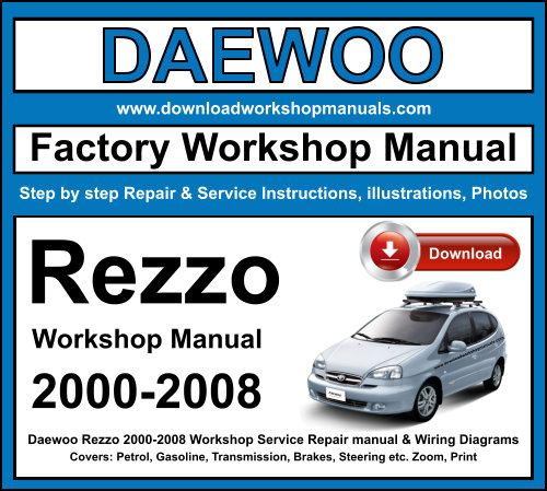 Daewoo Rezzo 2000-2008 Workshop Repair Manual Download