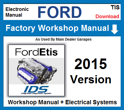 Ford ETIS Workshop Repair Manuals All Ford Vehicles Up to 2015