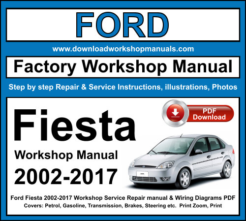 Ford Fiesta 2002-2017 Workshop Repair Manual Download PDF