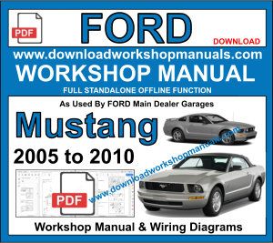 Ford Mustang Workshop Repair Manual 2005 to 2010