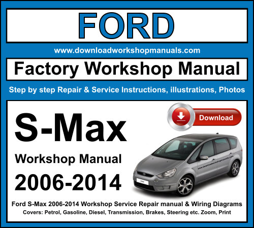 Ford S-Max 2006-2014 Workshop Repair Manual Download