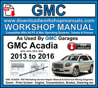 GMC Acadia Workshop Manual 2013 to 2016