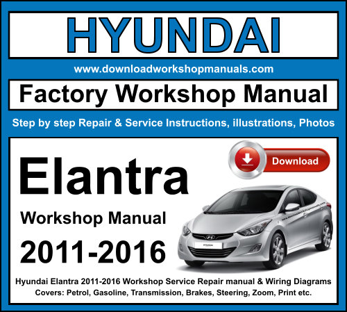 Hyundai Elantra 2011-2016 Workshop Repair Manual Download