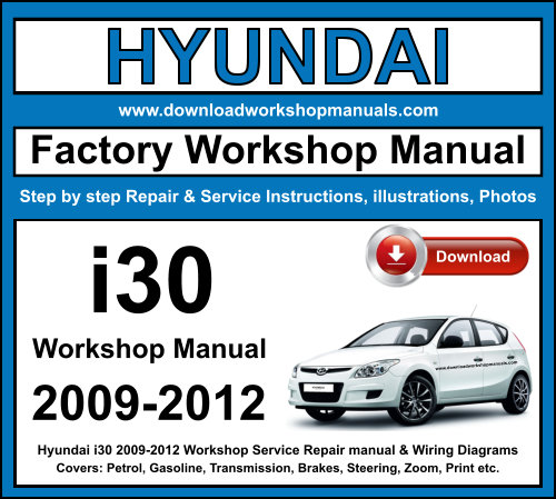 Hyundai i30 2009-2012 Workshop Repair Manual Download