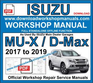 Isuzu MU-X / D-Max Workshop Service Repair Manual 2017 to 2019