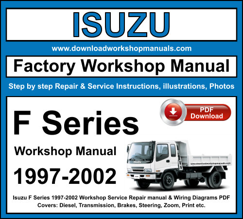 Isuzu F Series 1997-2002 Workshop Repair Manual Download