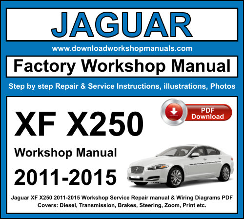 Jaguar XF X250 2011-2015 Workshop Repair Manual Download