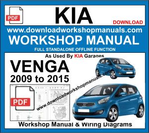 Kia Venga Workshop Service Repair Manual 2009 to 2015