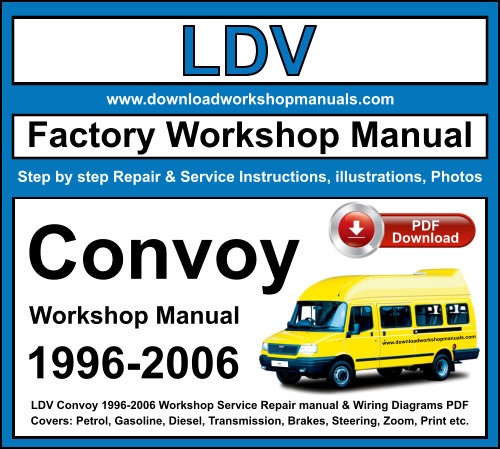 LDV Convoy 1996-2006 Workshop Repair Manual Download