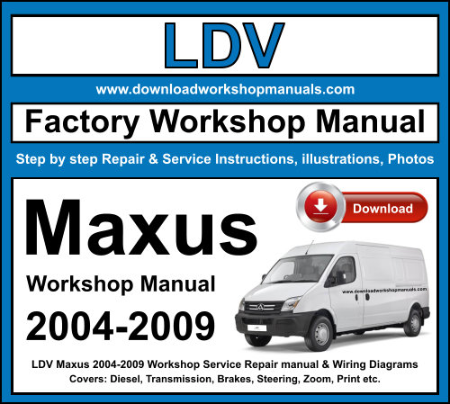 LDV Maxus 2004-2009 Workshop Repair Manual Download