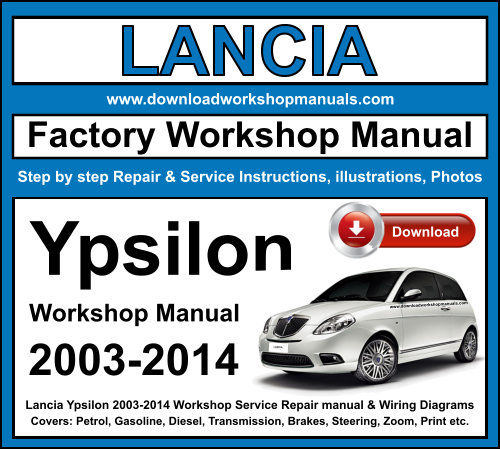 Lancia Ypsilon 2003-2014 Workshop Repair Manual Download