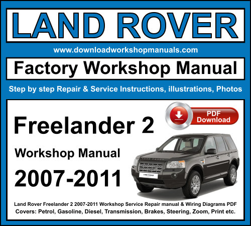 Land Rover Freelander 2 2007-2011 Workshop Repair Manual Download