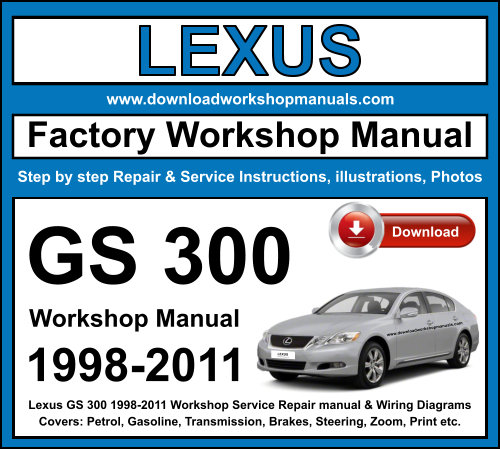 Lexus GS 300 1998-2011 Workshop Repair Manual Download