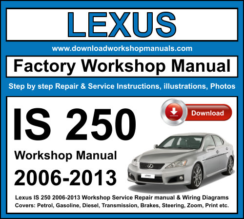 Lexus IS 250 2006-2013 Workshop Repair Manual Download