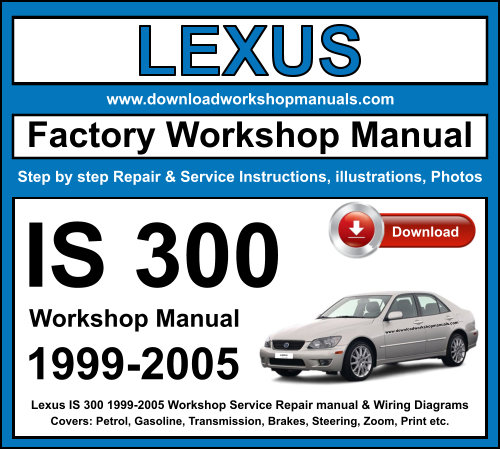 Lexus IS 300 1999-2005 Workshop Repair Manual Download