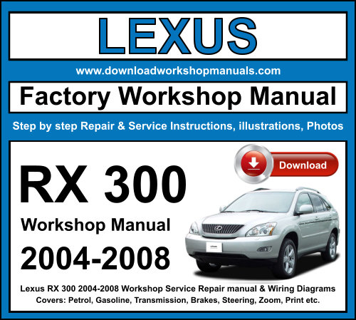 Lexus RX 300 2004-2008 Workshop Repair Manual Download