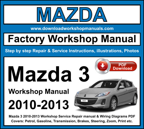 Mazda 3 2010-2013 Workshop Repair Manual Download PDF