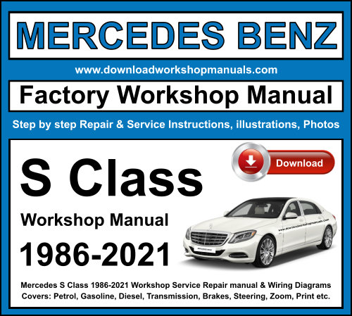 Mercedes S Class 1986-2021 Workshop Repair Manual Download