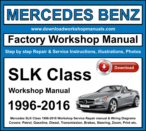 Mercedes SLK Class 1996-2016 Workshop Repair Manual Download