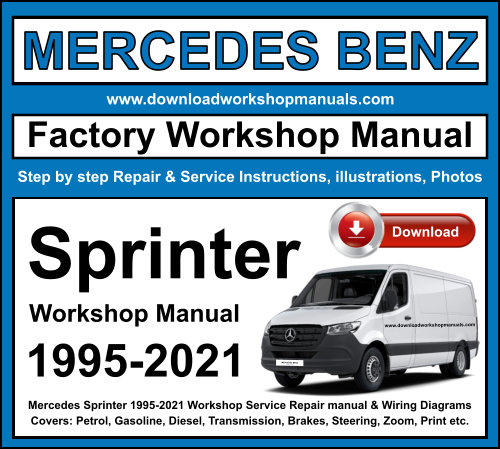 Mercedes Sprinter 1995-2021 Workshop Repair Manual Download